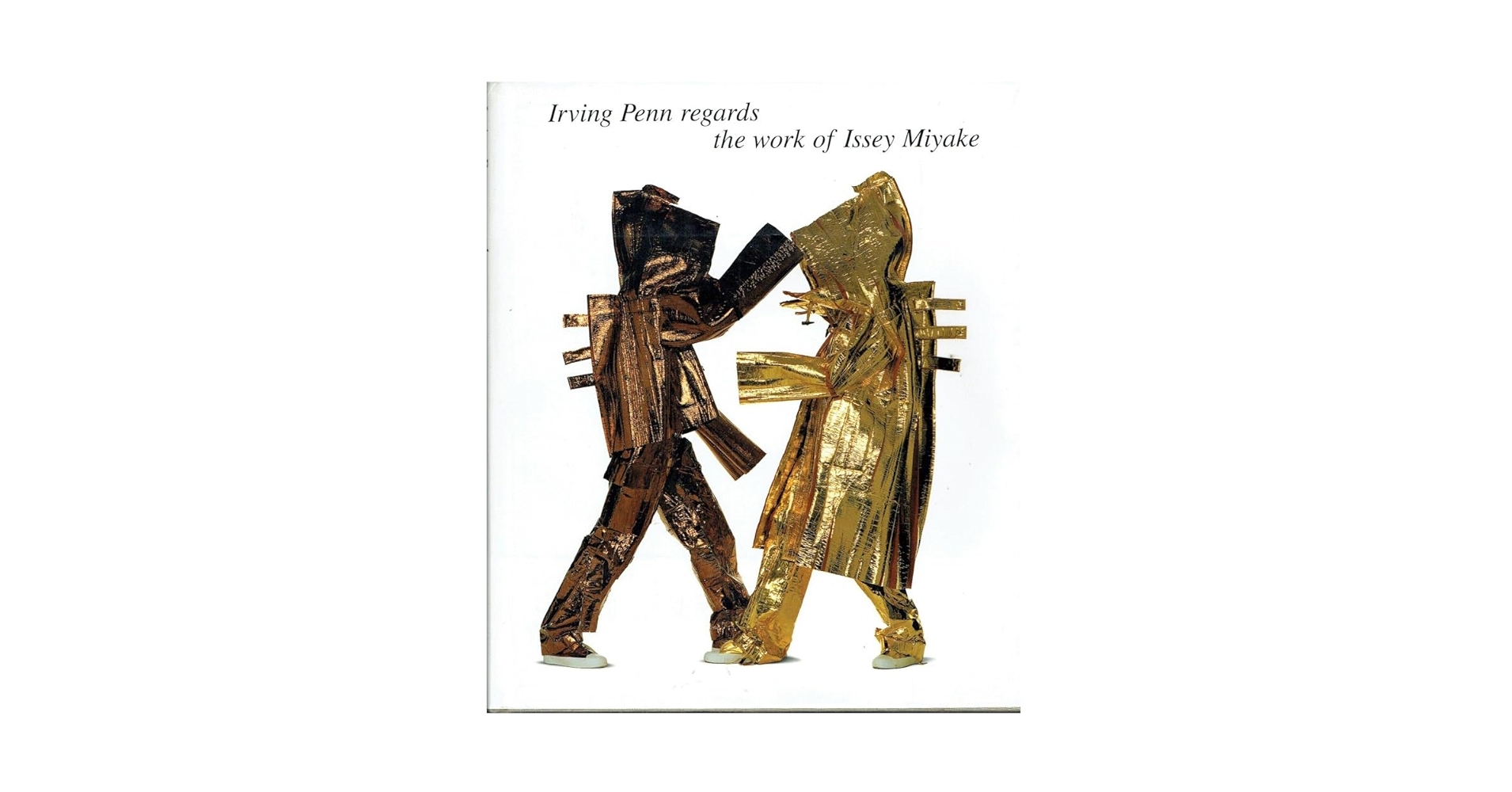 Irving Penn regards 三宅一生 ISSEY MIYA Irving Penn Regards Issey Miyake: Penn, Irving